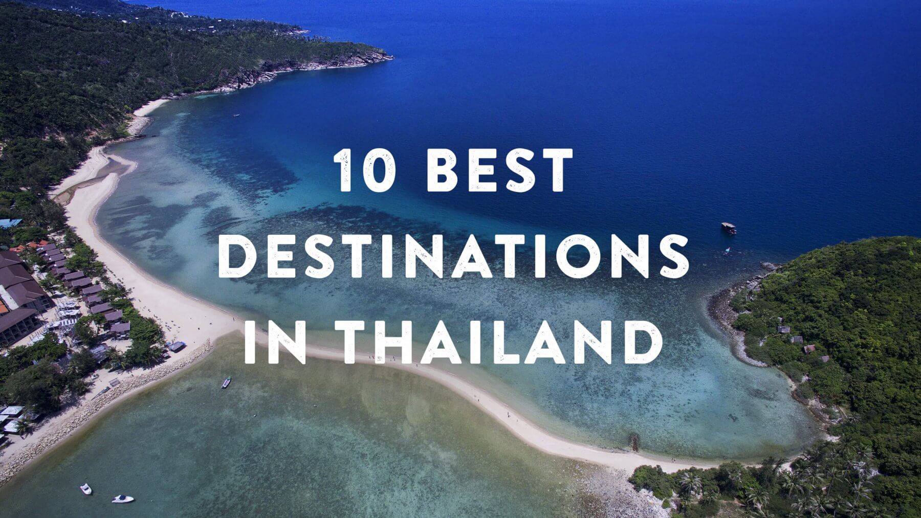 10 of the best destinations in Thailand It's better in Thailand